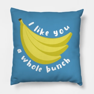 I Like You A Whole Bunch Banana Pun Pillow