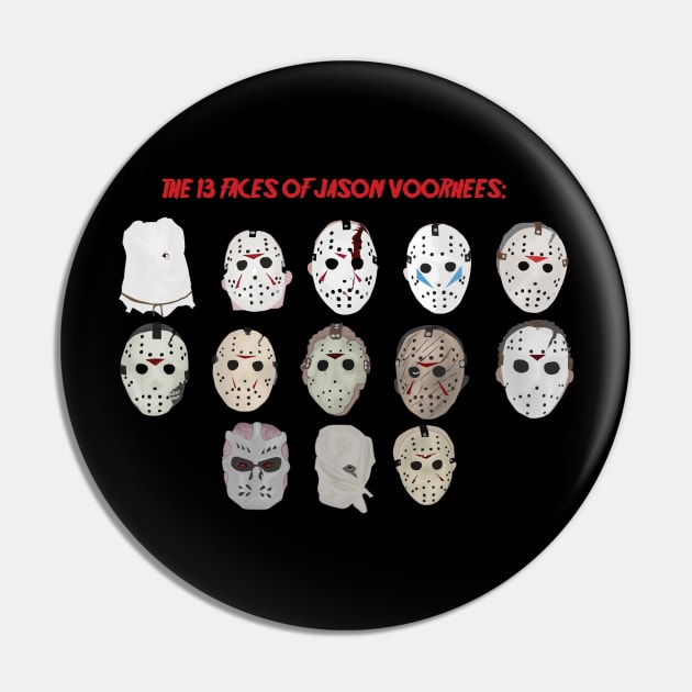 The 13 Faces of Jason Voorhees Pin by attackofthegiantants