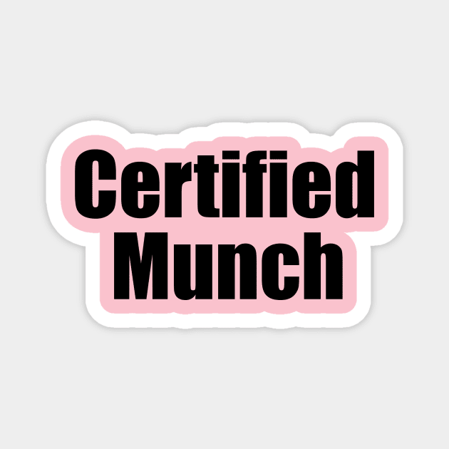 Certified Munch Ice Spice Inspired Quote Magnet by Scarlett Blue