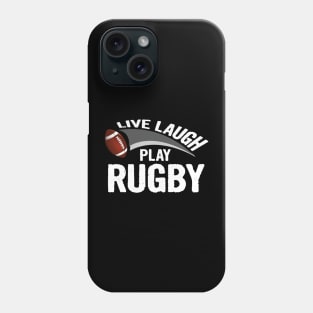 Live laugh play rugby sport Phone Case