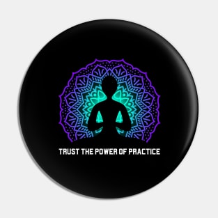 Trust the power of practice Pin