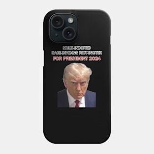 Multi-Indicted Race-Dividing Riot-Inciter For President 2024 MUGSHOT Phone Case