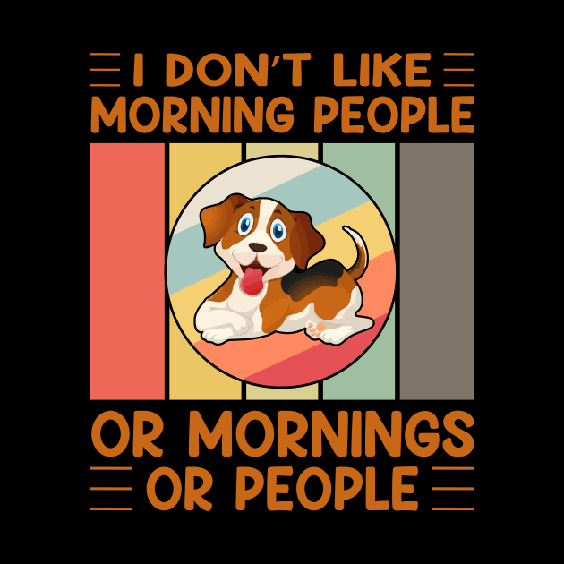 I don't like morning people or mornings or people (vol-8) by Merch Design