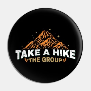 Take a hike - the group Pin