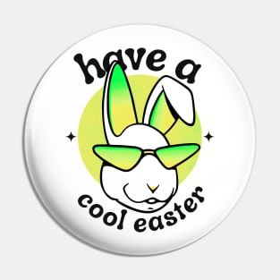 Have a Cool Easter Pin