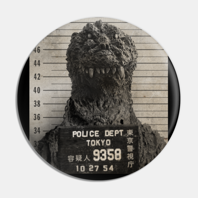 Godzilla Mugshot by © Buck Tee Originals Godzilla Pin TeePublic