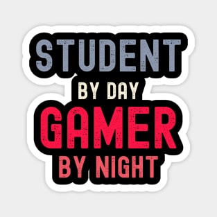 Student By Day Gamer By Night Meme For Gamers Funny Gaming Magnet