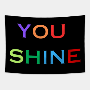 YOU SHINE Tapestry