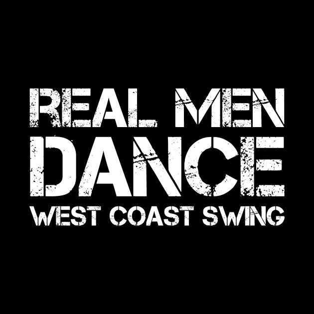 Real Men Dance West Coast Swing by Love2Dance