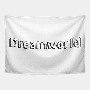 Dreamworld / / Typography Design Tapestry