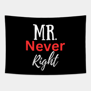 Mr Never Right-Couples Tapestry