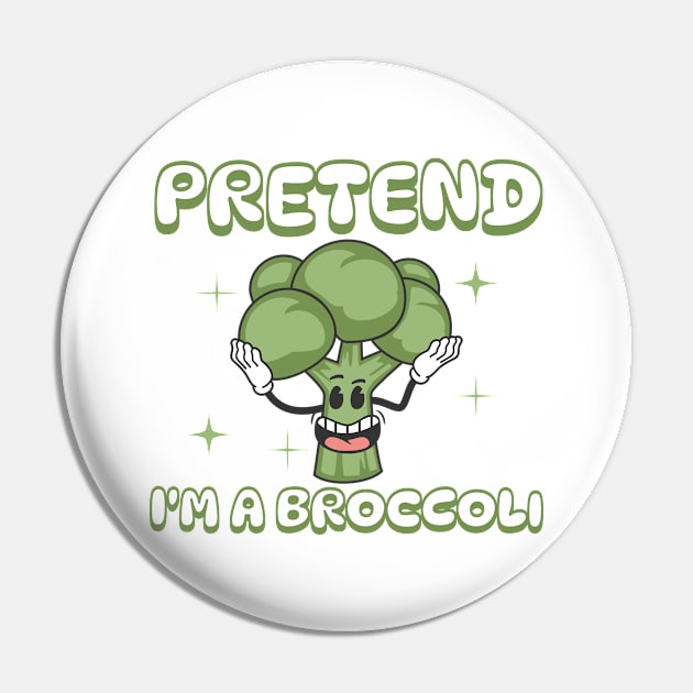 Pretend i'm a Broccoli Pin by Bellinna