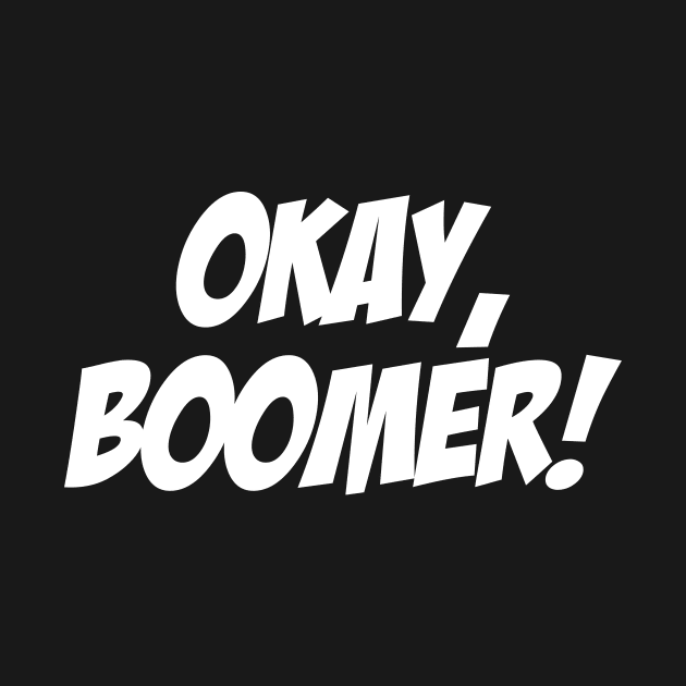 Okay, Boomer! by restlessart