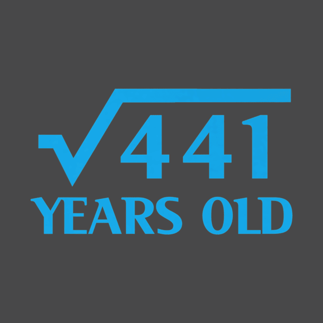 21th Happy Birthday 21 Years Old Square Root of 441 by AKSA shop