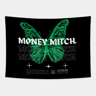 Money Mitch // Butterfly Tapestry