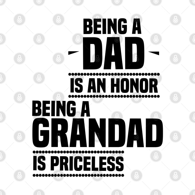 bieng a dad is an honor being a grandad is priceless by Tesszero