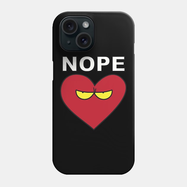 NOPE Phone Case by DSGNS