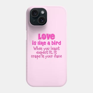 Love is like a bird Phone Case