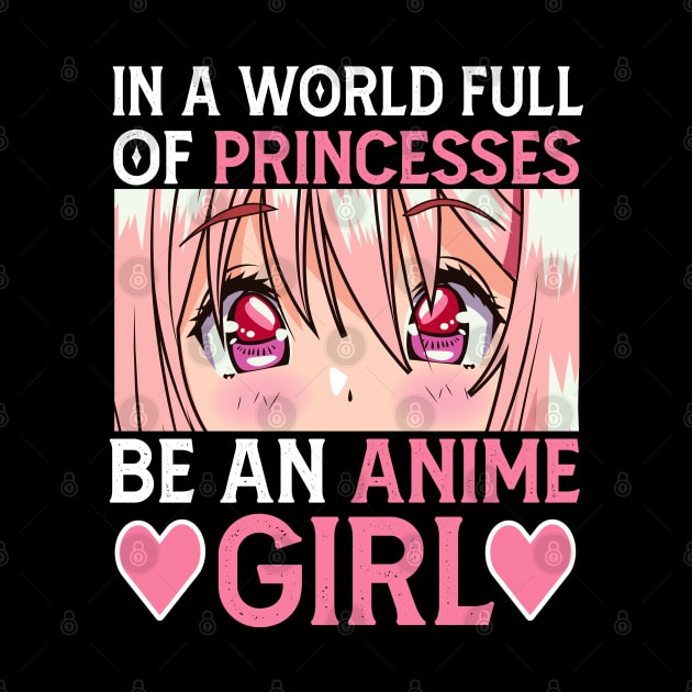 In a World full of Princesses Be an Anime Girl by Mr.Speak