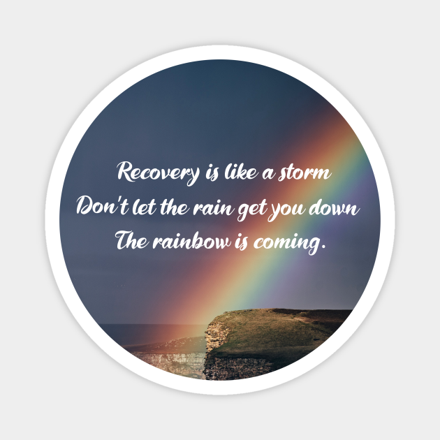 Addiction Recovery Inspirational Quote - Addiction Recovery - Magnet