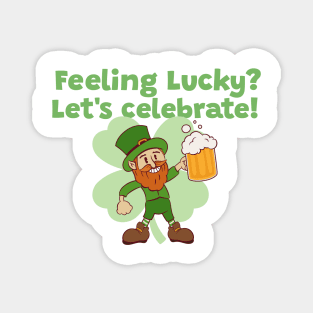 Feeling Lucky? Let´s Celebrate! St. Patrick's Day Magnet
