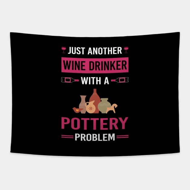 Wine Drinker Pottery Potter Tapestry by Good Day