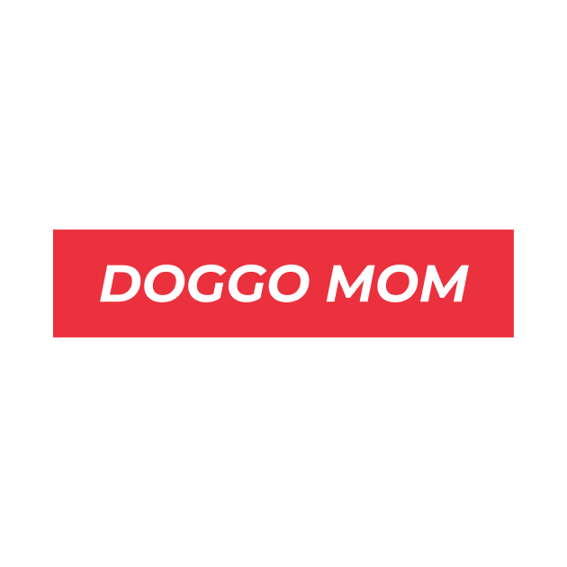 Doggo Mom by DoggoLove