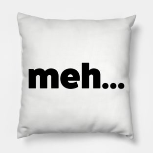 Simply Meh... Pillow