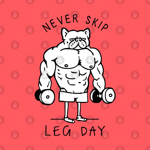 Never Skip Leg Day Frenchie by huebucket