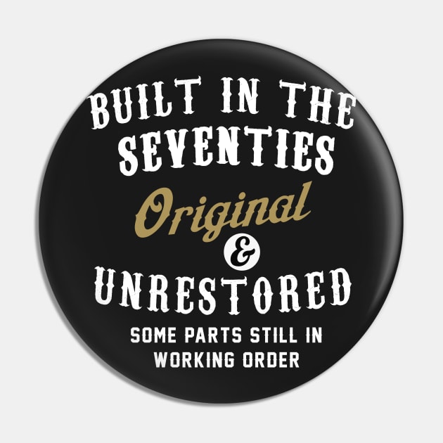 Built in the Seventies Original and Unrestored Pin by TEEPHILIC