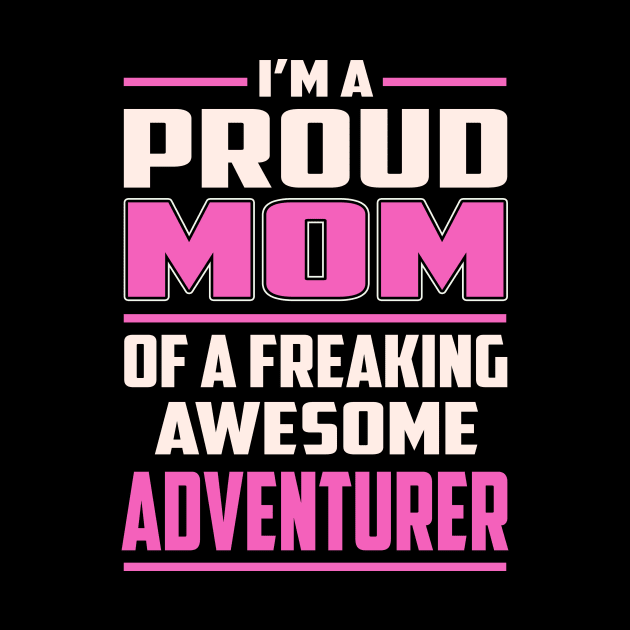 Proud MOM Adventurer by TeeBi