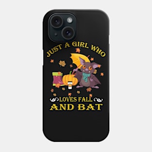 Just A Girl Who Loves Fall & Bat Funny Thanksgiving Gift Phone Case