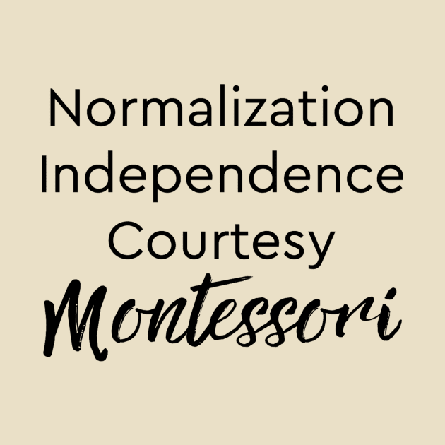 Normalization Independence Courtesy Montessori (black text) by The Natural Homeschool