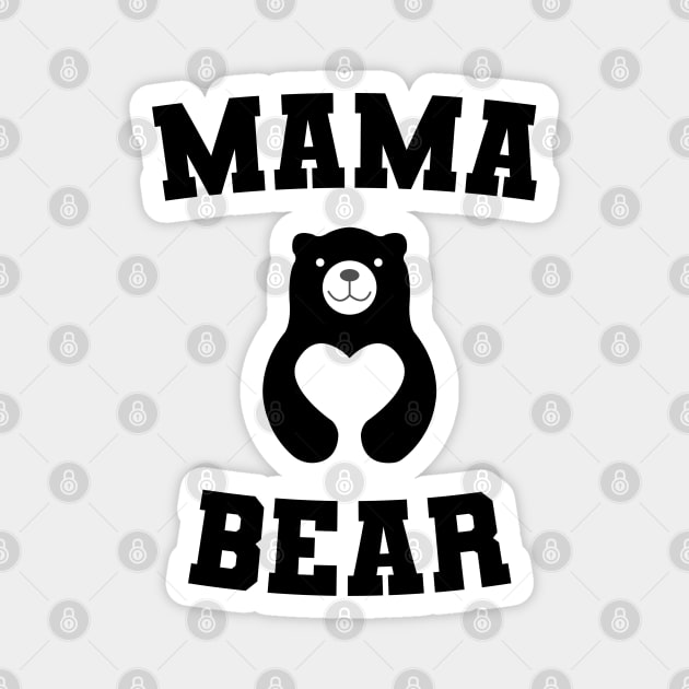 Mama Bear - Mama Bear - Gift For New Mom - Funny Mom Saying Cute Shirt For Women Deadhead Best Mom Ever - Mothers Day Magnet by BlackArrowShope