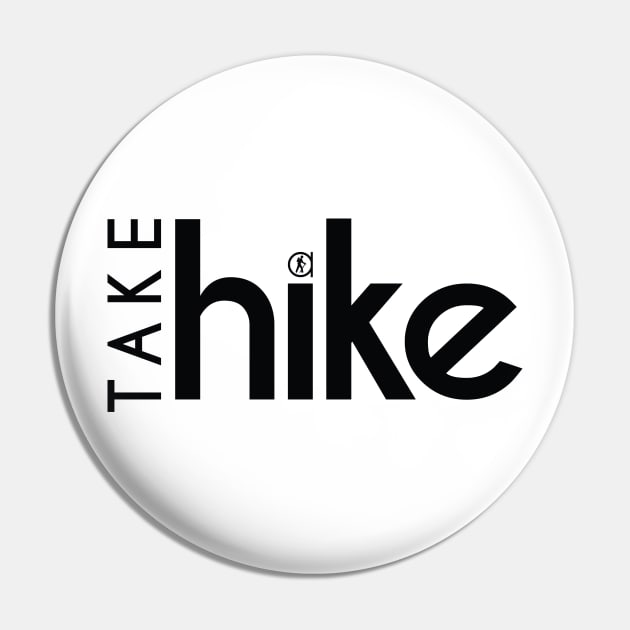 Take a hike Pin by RainShineDesign