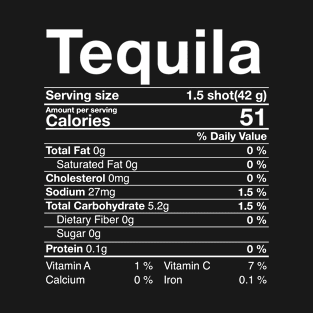 Tequila Nutritional Facts Thanksgiving Gift Drinking Costume T-Shirt