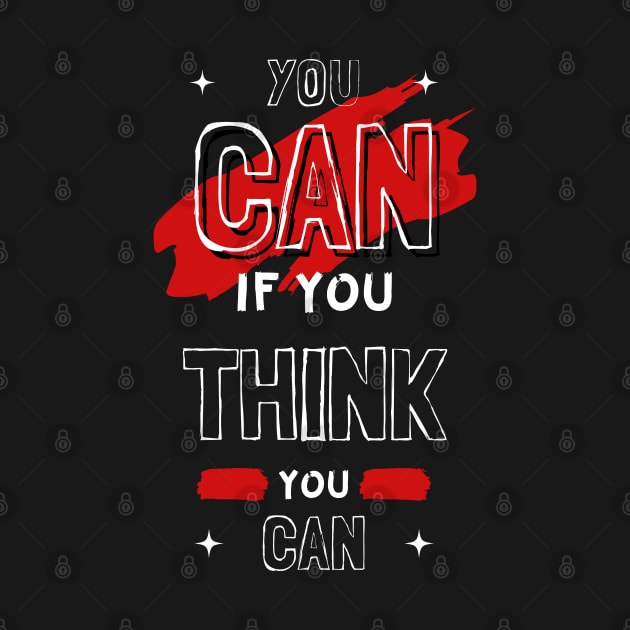 YOU CAN IF YOU THINK YOU CAN by hackercyberattackactivity