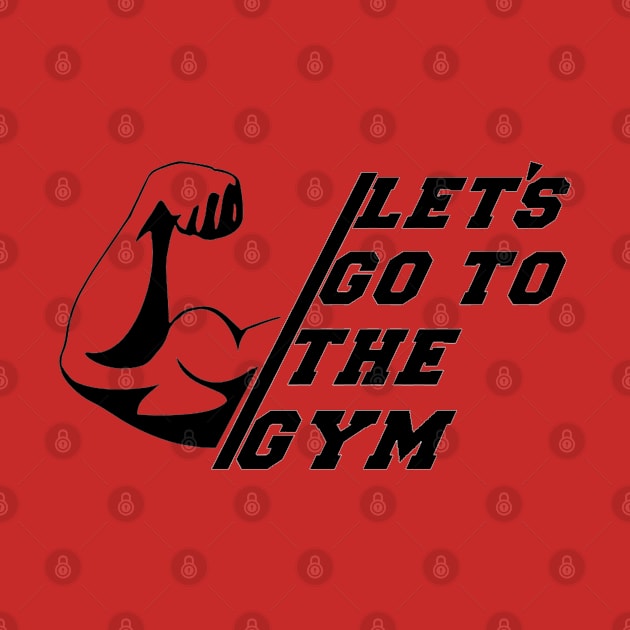 Let's go to the gym | Gymwear | gym t-shirt | gymrat | gym products by ALCOHOL