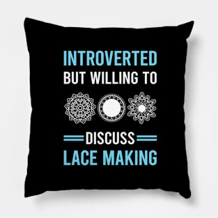 Introverted Lace Making Lacemaking Pillow