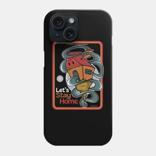 Let's stay home Phone Case