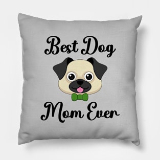 Best Dog Mom Ever Pillow