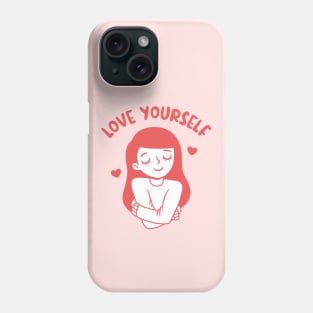 Girl Hugging Self, Love Yourself Phone Case