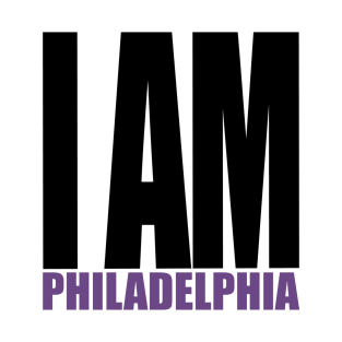 I am Philadelphia T-Shirt