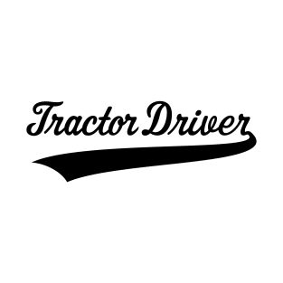 Tractor Driver – Lettering (Farmer / Black) T-Shirt