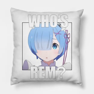 Who's Rem? Pillow