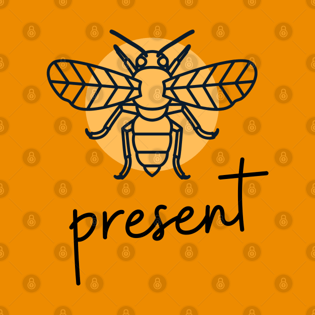 BEE PRESENT | Punny Mindfulness | Buzzy Yellow Bee by JENXTEES