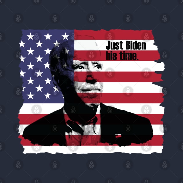 Just Biden his time. by N3rdDesignStudios