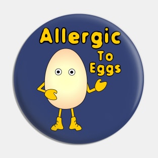 Allergic to Eggs Pin