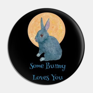 Some Bunny Loves You Pin