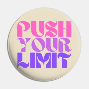 Push Your Limit Typography Pin